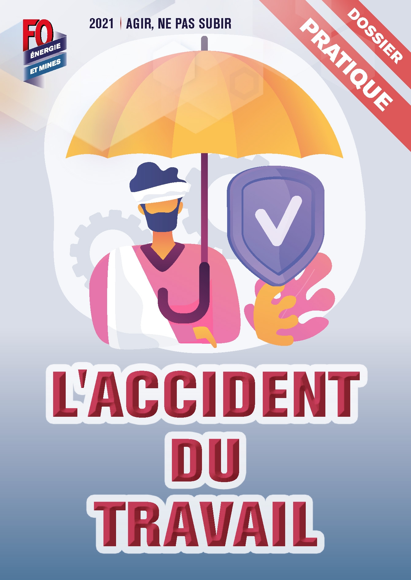 Dossier Pratique : Que faire lorsque l’on est victime d’un accident du travail ?